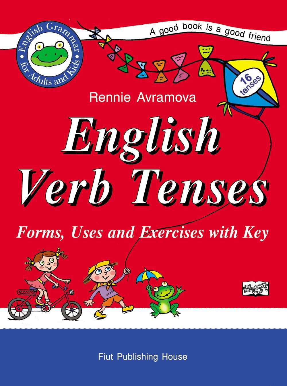 ENGLISH VERB TENSES - Глаголните времена в английския език