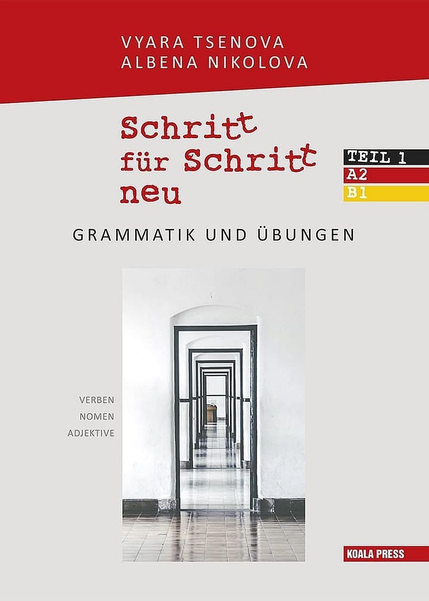 Schritt für Schritt: Grammatik und Übungen - Verben. Nomen. Adjektive (Teil 1)