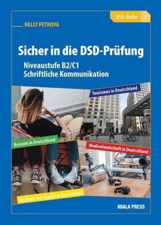 Sicher in die DSD-Prüfung. Niveaustufe B2/C1. Schriftliche Kommunikation