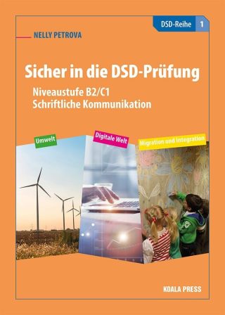 Sicher in die DSD-Prüfung 1. Niveaustufe B2/C1