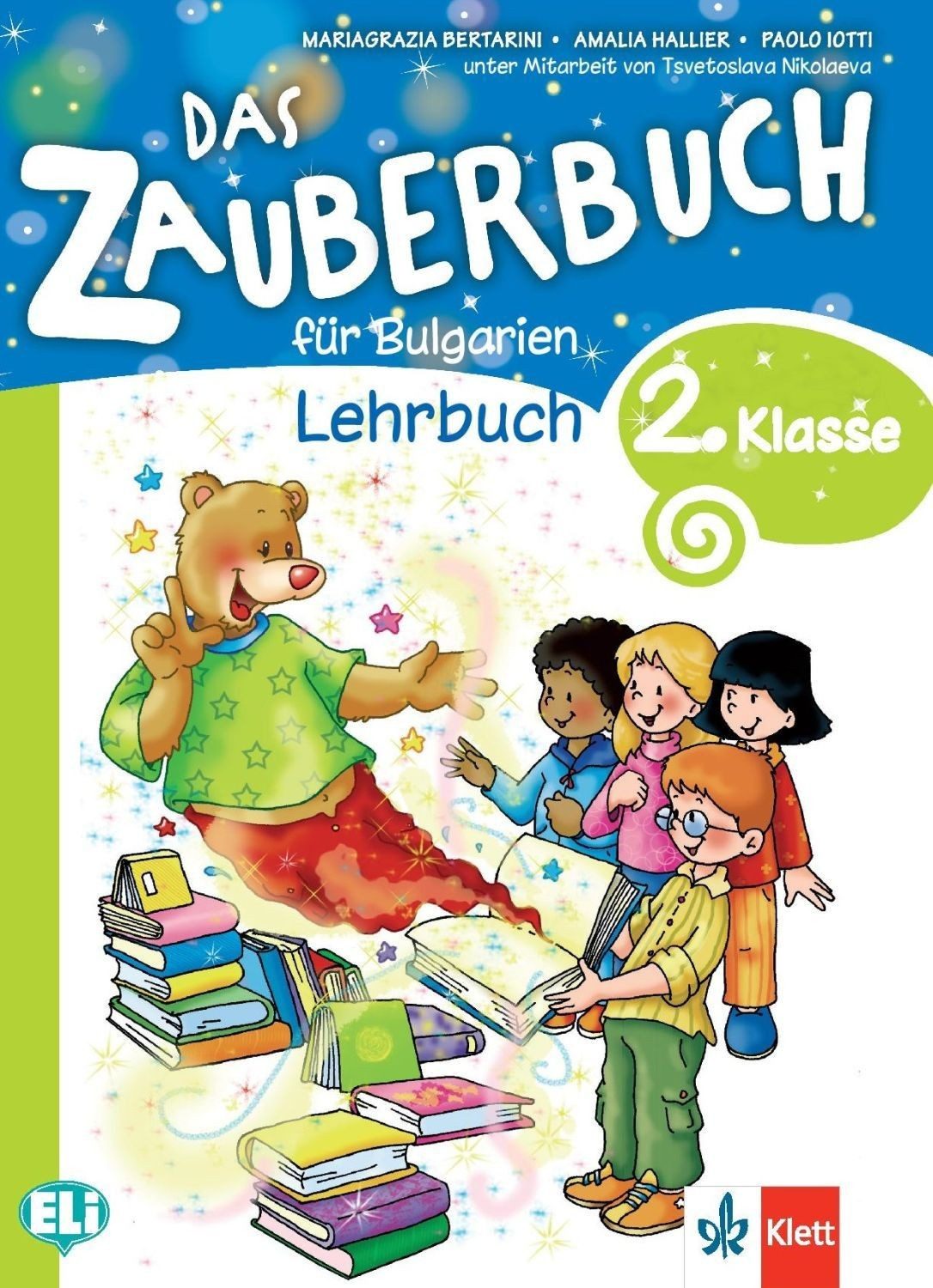 Das Zauberbuch fur die 2.klasse: Lehrbuch / Немски език за 2. клас