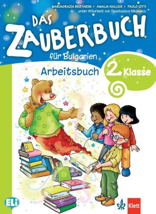 Das Zauberbuch fur die 2.klasse: Arbeitsbuch / Тетрадка по немски език за 2. клас. Учебна програма 2022/2023