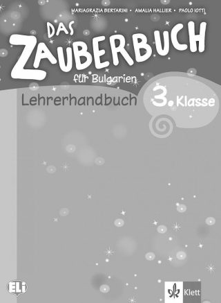 Das Zauberbuch fur die 3.klasse: LHB / Книга за учителя по немски език за 3. клас + CD.