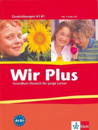 Wir Plus: Учебна система по немски език - ниво А1-B1: Допълнителни упражнения + 2 CD