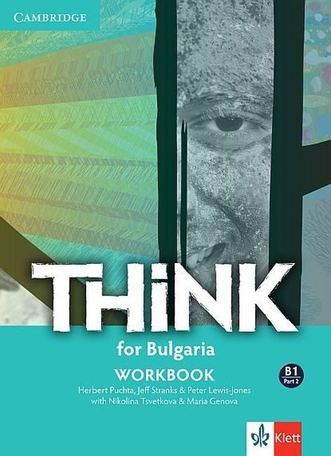 Think for Bulgaria B1 - Part 2: Workbook / Тетрадка по английски език - ниво B1: Част 2