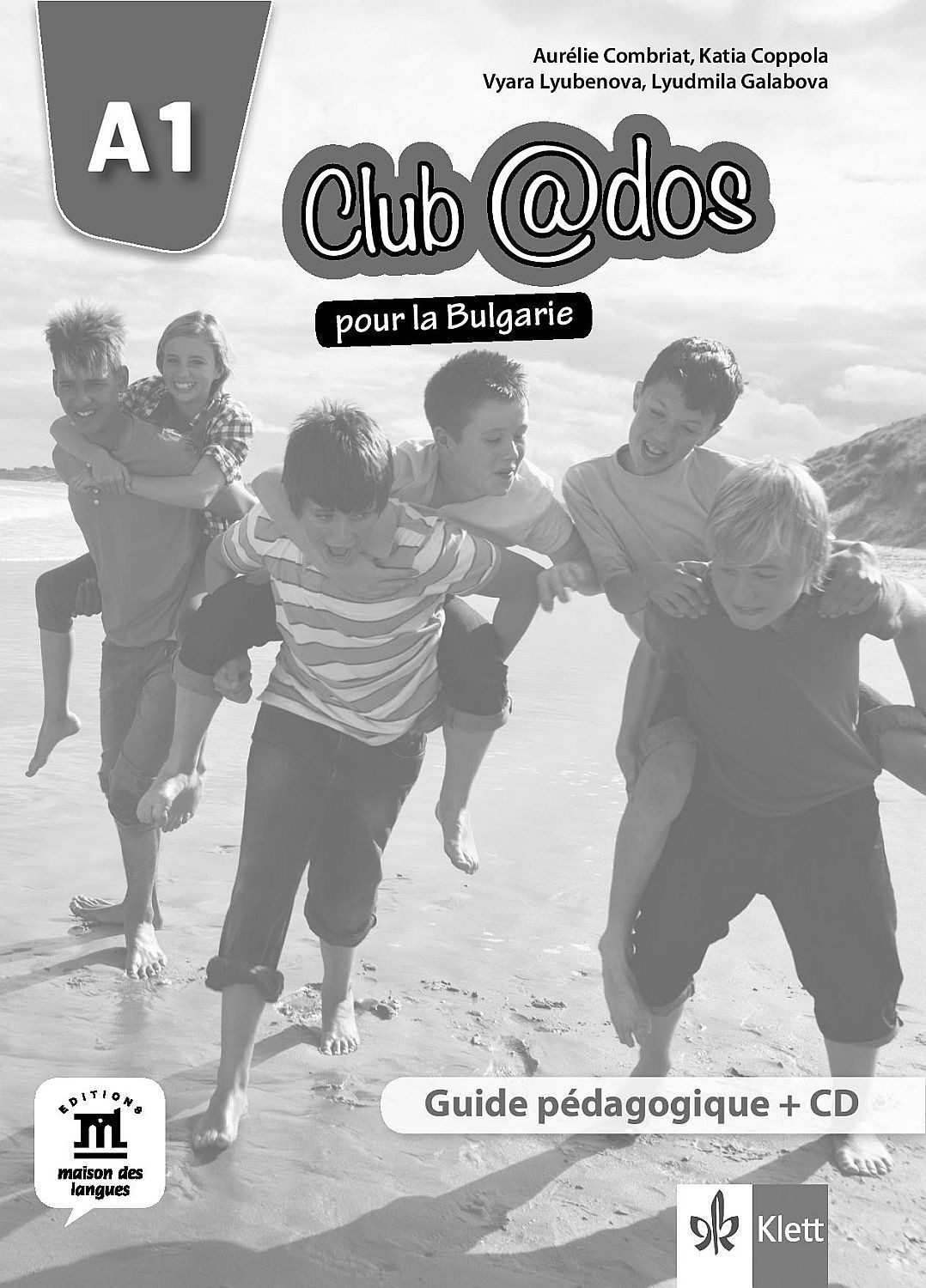 Clubados pour la Bulgarie A1 Guide pedagogigue /  Книга за учителя по френски език - 8. клас