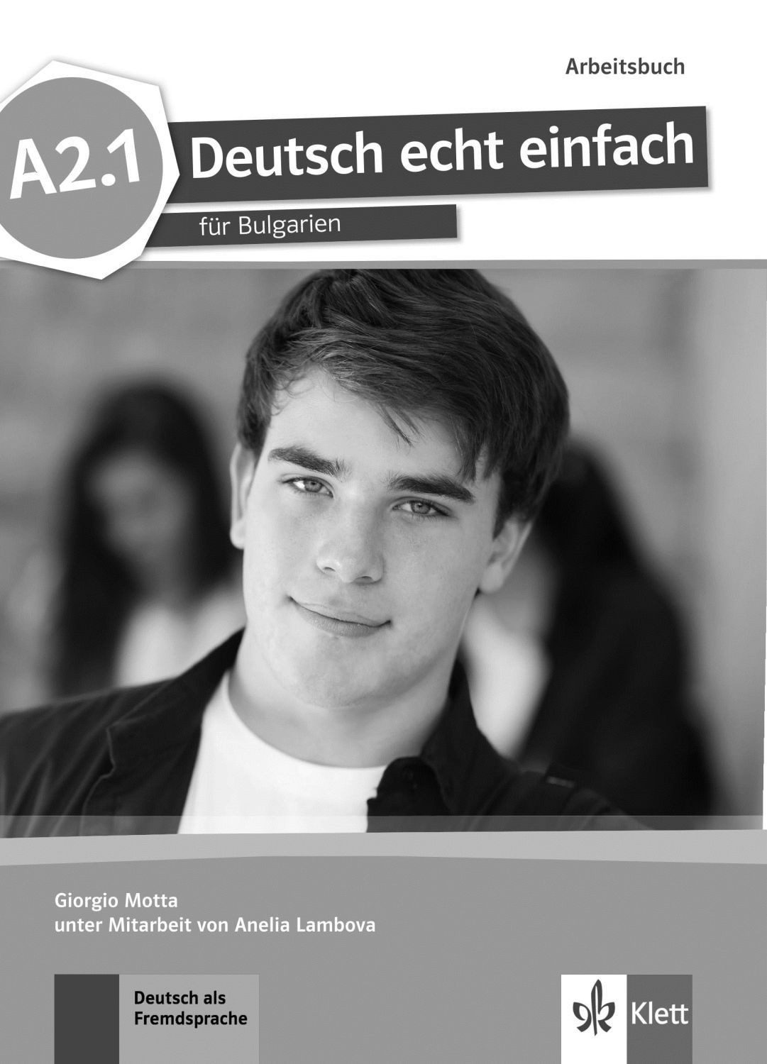 Deutsch echt einfach BG A2.1: Arbeitsbuch / Работна тетрадка по немски език - 8. клас (неинтензивен)