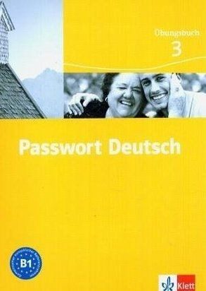 Passwort Deutsch 3: Немски език - ниво B1 (учебна тетрадка)