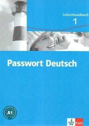 Passwort Deutsch 1: Немски език - ниво А1 (книга за учителя)