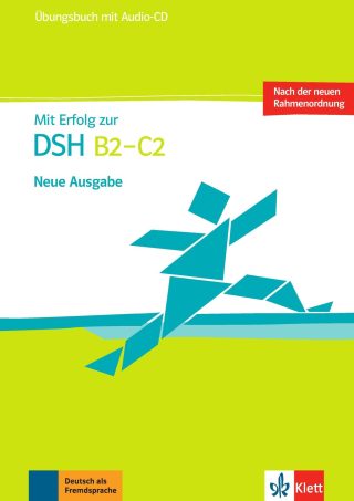 Mit Erfolg zur DSH B2-C2 Neue Ausgabe: Übungsbuch / Упражнения по немски език - нива В2 и С2 + Audio-CD