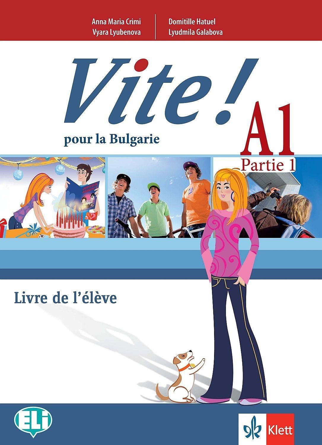 Vite! Pour la Bulgarie A1 Partie 1 Livre de leleve - Френски език ниво А1 част 1