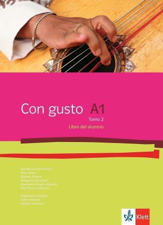 Con gusto A1 - Tomo 2: Libro del alumno / Учебник по испански език - ниво А1: Част 2