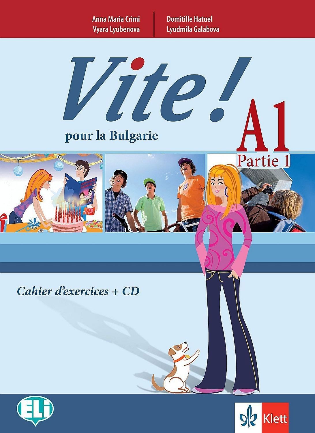 Vite! Pour la Bulgarie A1 - Parte 1 /Работна тетрадка по френски език + CDs - ниво А1