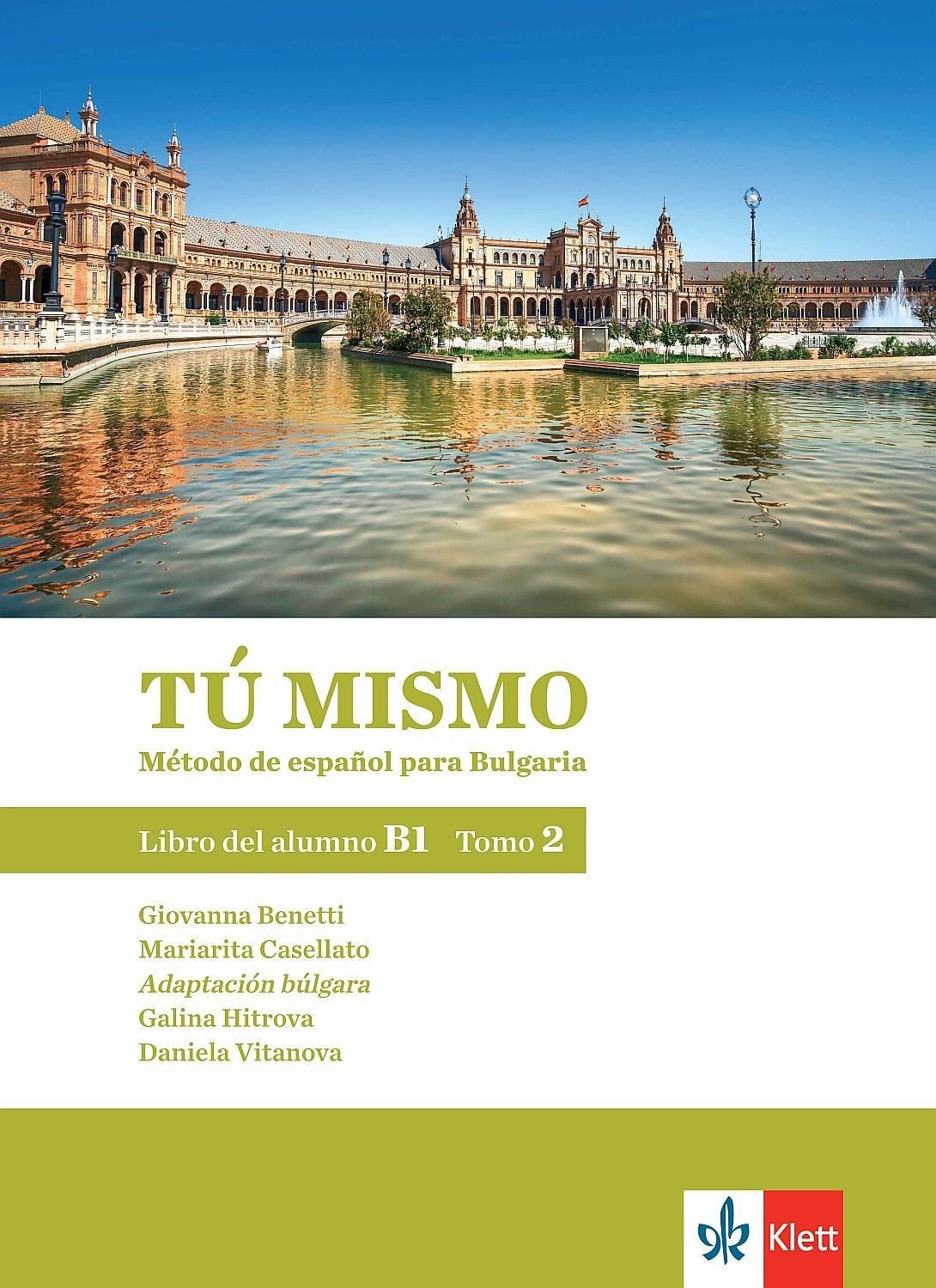 Tú mismo para Bulgaria B1 - Tomo 2: Libro del alumno / Учебник по испански език - ниво B1: Част 2