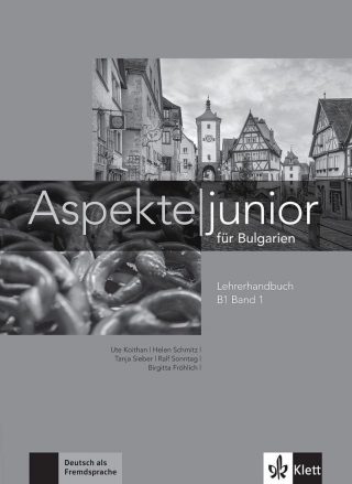 Aspekte junior für Bulgarien B1 - Band 1: LHB / Книга за учителя по немски език + CDs - ниво B1