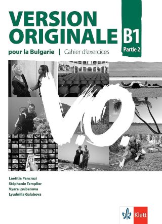 Френски Version Originale pour la Bulgarie B1 partie 2 Cahier Cahier d'exercices + Audio