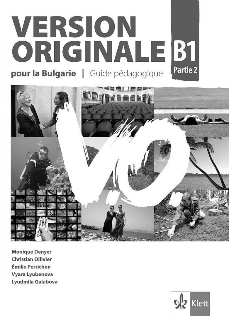 Version Originale pour la Bulgarie B1 - Parte 2: Guide pédagogique / Книга за учителя по френски език + CDs - ниво B1