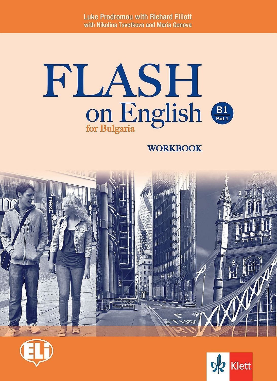 Flash on English for Bulgaria B1 - Part 1: Workbook / Тетрадка по английски език - ниво B1: Част 1
