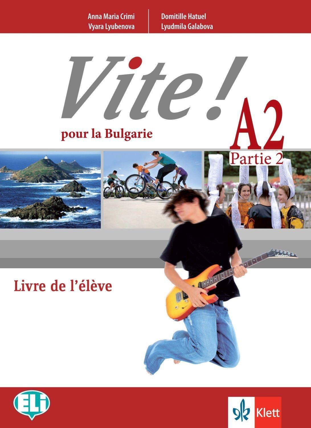 Учебната система Vite ! Pour la Bulgarie A2 Parte 2