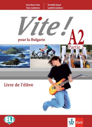 Учебната система Vite ! Pour la Bulgarie A2 Parte 2